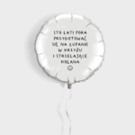 Balon z helem na urodziny - STO LAT! Pora przygotować się na łupanie w krzyżu! - bez helu i dodatków