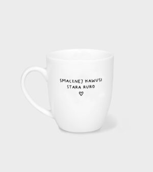 Kubek porcelanowy - Smacznej kawusi Stara Ruro <3