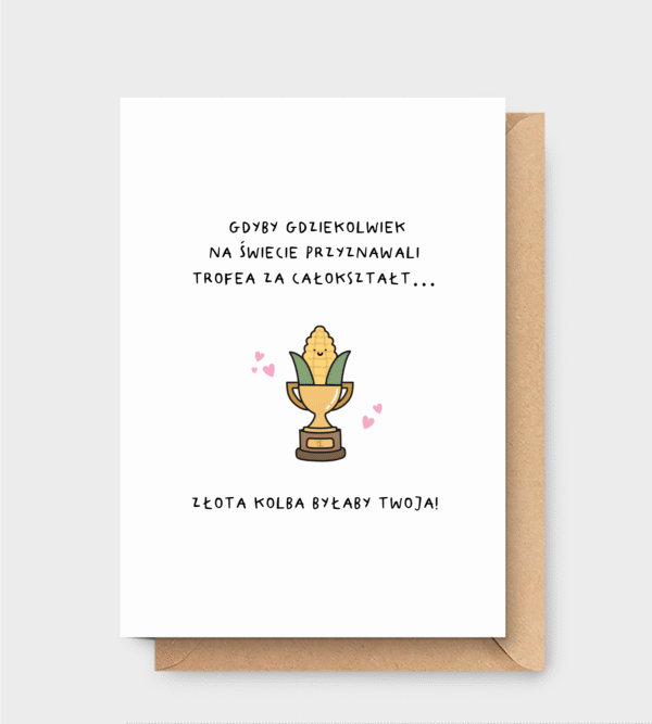 Kartka na Dzień Chłopaka - Gdyby gdziekolwiek na świecie przyznawali trofea za całokształt... złota kolba byłaby Twoja!