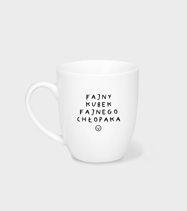 Kubek na Dzień Chłopaka - Fajny kubek fajnego chłopaka