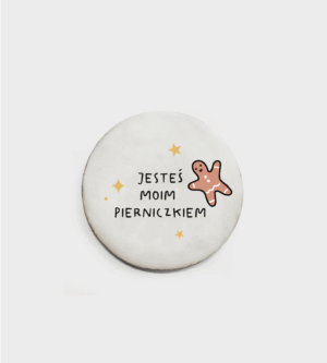 Piernik świąteczny - Jesteś moim pierniczkiem