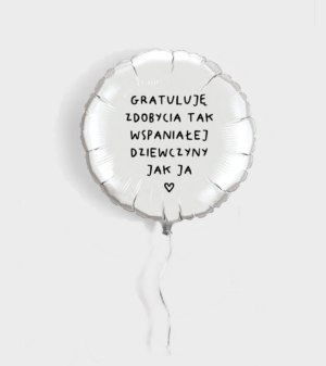 Balon z helem - Gratuluję zdobycia tak wspaniałej dziewczyny jak ja