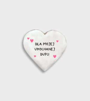 Piernik - Dla mojej ukochanej Dupci