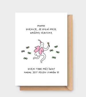 Kartka dla Mamy - Mamo! Dziękuję, że byłaś moją wróżką zębuszką.