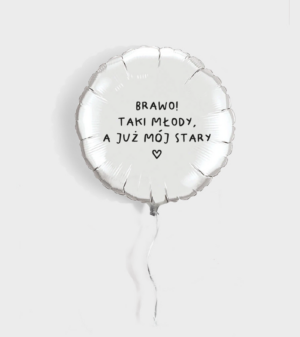 Balon z helem - Brawo! Taki młody, a już mój stary!